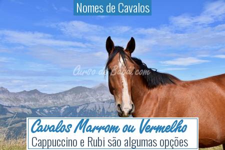 Nomes de Cavalos - Cavalos Marrom ou Vermelho
