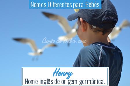 Nomes Diferentes para BebÃÂªs - Henry