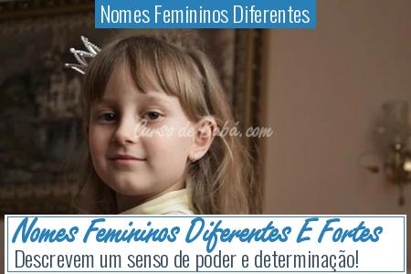 Nomes Femininos Diferentes - Nomes Femininos Diferentes E Fortes