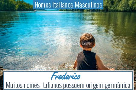 Nomes Italianos Masculinos - Frederico