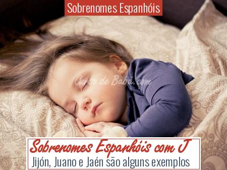 Sobrenomes EspanhÃ³is - Sobrenomes EspanhÃ³is com J