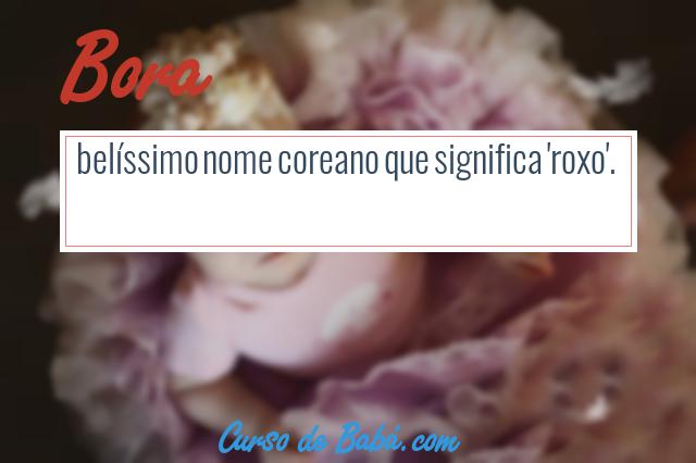 significado-do-nome-bora-origem-numerologia-nomes-que-combinam