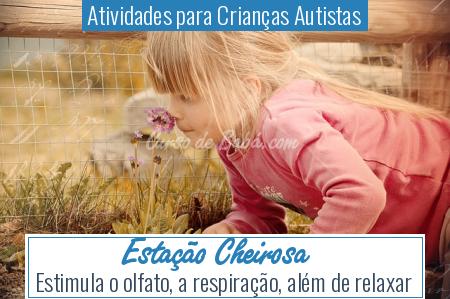 Atividades para CrianÃ§as Autistas - EstaÃ§Ã£o Cheirosa