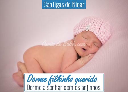 Cantigas de Ninar - Dorme filhinho querido