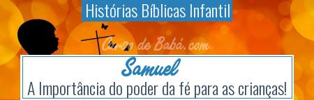 HistÃ³rias BÃ­blicas Infantil - Samuel