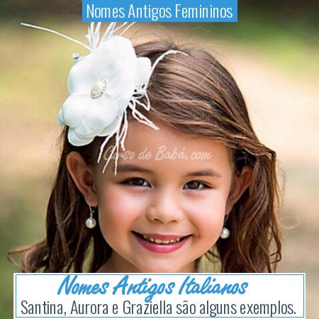 Nomes Antigos Femininos - Nomes Antigos Italianos