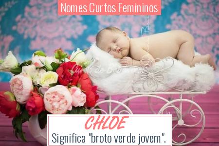 Nomes Curtos Femininos - CHLOE