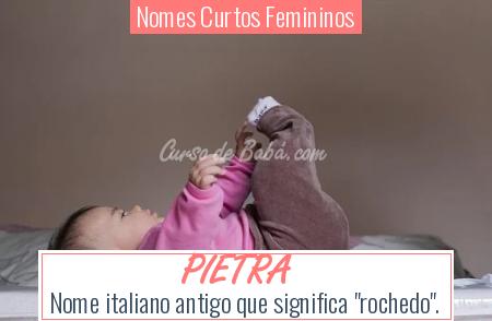 Nomes Curtos Femininos - PIETRA