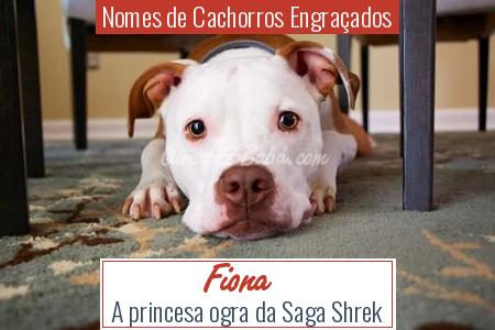 Nomes de Cachorros EngraÃ§ados - Fiona