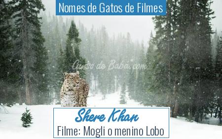Nomes de Gatos de Filmes - Shere Khan