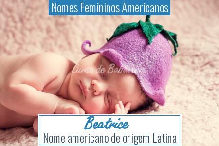Nomes Femininos Americanos - Beatrice