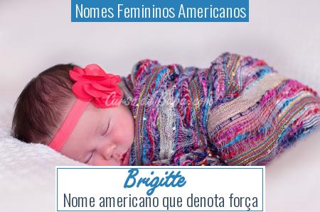 Nomes Femininos Americanos - Brigitte