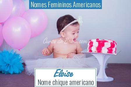 Nomes Femininos Americanos - Eloise