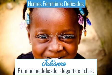 Nomes Femininos Delicados - Julianne