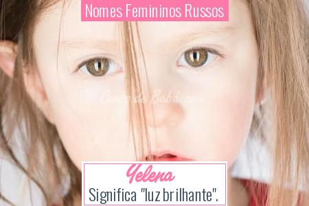 Nomes Femininos Russos - Yelena