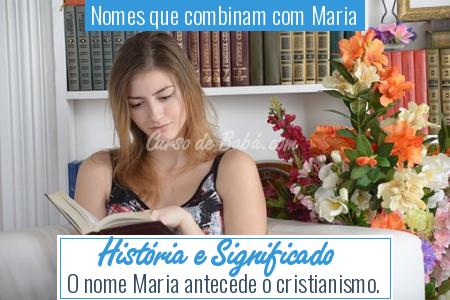 Nomes que combinam com Maria - HistÃ³ria e Significado