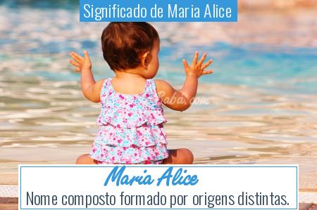 Significado de Maria Alice - Maria Alice