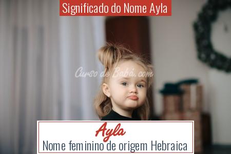 Significado do Nome Ayla - Ayla