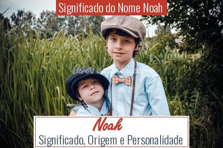 Significado do Nome Noah - Noah