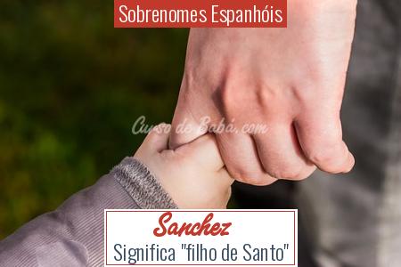 Sobrenomes EspanhÃ³is - Sanchez