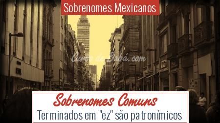 Sobrenomes Mexicanos - Sobrenomes Comuns