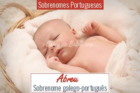 Sobrenomes Portugueses - Abreu