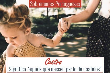 Sobrenomes Portugueses - Castro