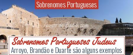 Sobrenomes Portugueses - Sobrenomes Portugueses Judeus